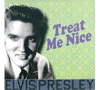 PRESLEY, ELVIS - TREAT ME NICE
