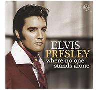 PRESLEY, ELVIS - WHERE NO ONE STANDS ALONE