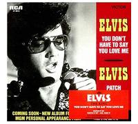 Presley,Elvis - You Don'T Have to Say You Love Me