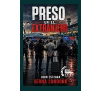 Preso en el Extranjero 2026