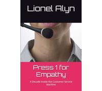 Press 1 for Empathy: A Decade Inside the Customer Service Machine