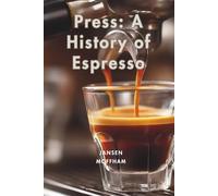 Press: A History of Espresso