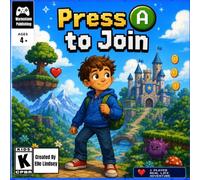 Press A to Join: A Video Game Adventure Picture Book for Children Aged 4-8.