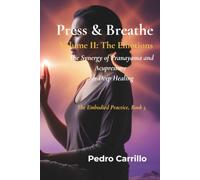 Press & Breathe, Volume II: The Synergy of Pranayama and Acupressure for Deep Healing