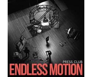 Press Club - Endless Motion