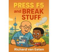 Press F5 and Break Stuff: A beginner’s guide to C#, bugs, and building things - with dad energy and Rotterdam grit.