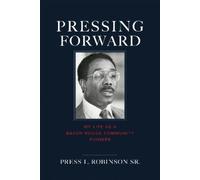 Press L. Robinson, Sr. Pressing Forward (Copertina rigida)