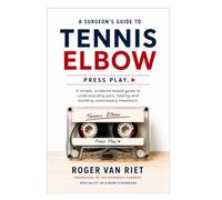 Press Play: A Surgeon’s Guide to Tennis Elbow