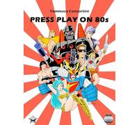 Press play on 80's - Consortini Tommaso