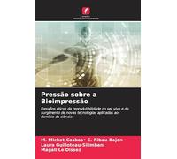 Pressão sobre a Bioimpressão: Desafios éticos da reprodutibilidade do ser vivo e do surgimento de novas tecnologias aplicadas ao domínio da ciência