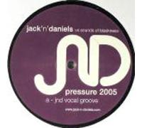 Pressure 2005 - Jack N Daniels Vs Sounds Of Blackness 12"