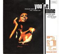 Pressure Drop - You're mine (1992, feat. Joanna Law) / Vinyl single [Vinyl-Single 7'']