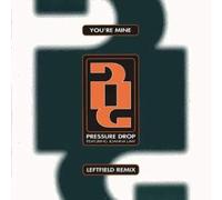 Pressure Drop - You're mine Leftfield Rmx - Logic