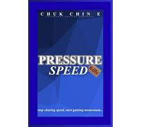PRESSURE KILLS SPEED: The art of doing more by demanding less from yourself