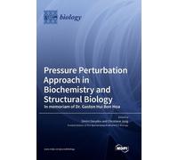 Pressure Perturbation Approach in Biochemistry and Structural (Copertina rigida)