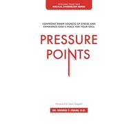 Pressure Points: Confront Inner Sources of Stress and Experience God's Peace for your Soul