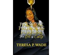 PRESSURE PRODUCES PURPOSE: THE OIL IS COSTLY