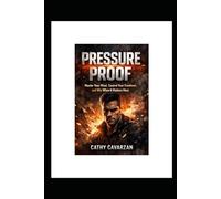 Pressure Proof: Master Your Mind, Control Your Emotions, and Win When It Matters Most