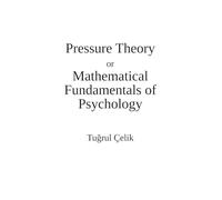 Pressure Theory: Mathematical Fundamentals of Psychology