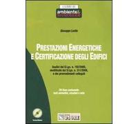 Prestazioni energetiche e certificazione degli edifici. Con CD-ROM
