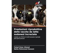 Prestazioni riproduttive delle vacche da latte sudanesi incrociate: trattate con PGF2¿ O GnRH durante il periodo post-parto precoce