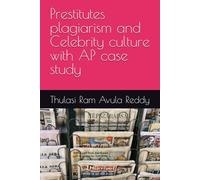 Prestitutes plagiarism and Celebrity culture with AP case study