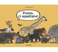 Presto, ci aspettano. Ediz. a colori