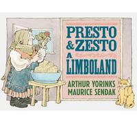 Presto e Zesto a Limboland. Ediz. a colori - Yorinks Arthur, Sendak Maurice