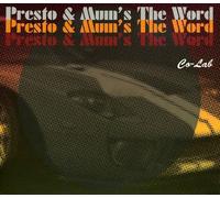 Presto & Mum's The Word - Co-Lab