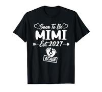 Presto per Essere Mimi Again EST 2027 Mom To Be Maglietta