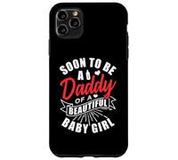 Presto per essere un papà di una bella bambina Custodia per iPhone 11 Pro Max