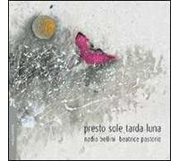 Presto sole tarda luna