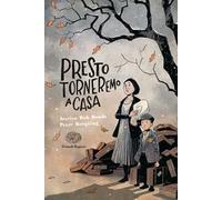 Presto torneremo a casa