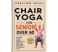 Preston Arias Chair Yoga for Senior Over 60 (Tascabile)