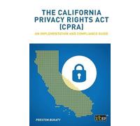 Preston Bukaty The California Privacy Rights Act (CPRA) - An impleme (Tascabile)
