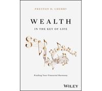 Preston D. Cherry Wealth in the Key of Life (Copertina rigida)