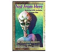 Preston Dennett Not from Here (Tascabile) Selected UFO Articles