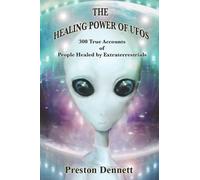 Preston Dennett The Healing Power of UFOs (Tascabile)