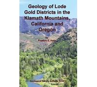 Preston E Hotz Geology of Lode Gold Districts in the Klamath Mountai (Tascabile)