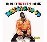 Preston Epps - Bongos-A-Go-Go: Complete Preston Epps 1958-1962