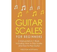 Preston Hoffman Guitar Scales: For Beginners - Bundle - The Only 2 B (Tascabile)