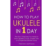 Preston Hoffman How to Play Ukulele (Tascabile) Music