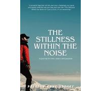 Preston Kane Updyke The Stillness Within the Noise (Tascabile)