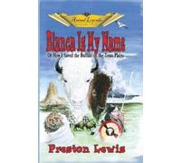 Preston Lewis Blanca Is My Name (Tascabile) Animal Legend