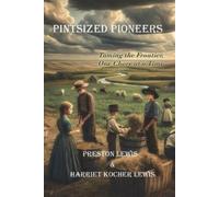 Preston Lewis Harriet Kocher Lewis Pintsized Pioneers (Tascabile)