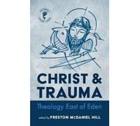 Preston McDaniel Hill Christ and Trauma (Copertina rigida)