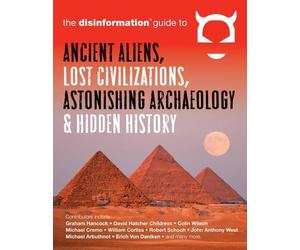 Preston Peet Disinformation Guide to Ancient Aliens, Lost Civilizati (Tascabile)