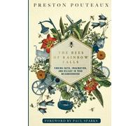 Preston Pouteaux The Bees of Rainbow Falls (Tascabile)