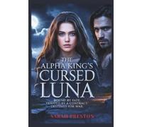 Preston, Sarah The Alpha King`S Cursed Luna: Bound By Fate. Trapped B Book NUOVO