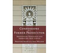 Preston Shipp Eric Wilson Confessions of a Former Prosecutor (Tascabile)